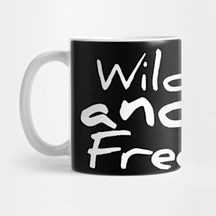 Wild and free Mug